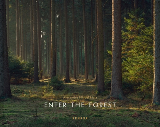 Enter the Forest (Maia Alexandre Miguel)(Pevná vazba)