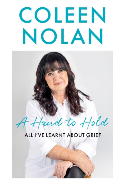 Hand to Hold - All IVe Learnt About Grief (Nolan Coleen)(Pevná vazba)