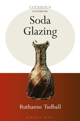 Soda Glazing (Tudball Ruthanne)(Paperback / softback)