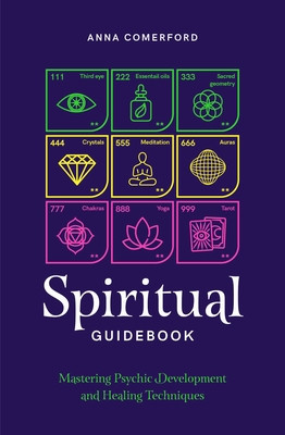 Spiritual Guidebook: Mastering Psychic Development and Healing Techniques (Comerford Anna)(Paperback)
