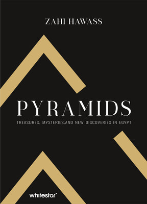 Pyramids: Treasure, Mysteries, and New Discoveries in Egypt (Hawass Zahi)(Pevná vazba)