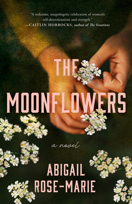 The Moonflowers (Rose-Marie Abigail)(Paperback)