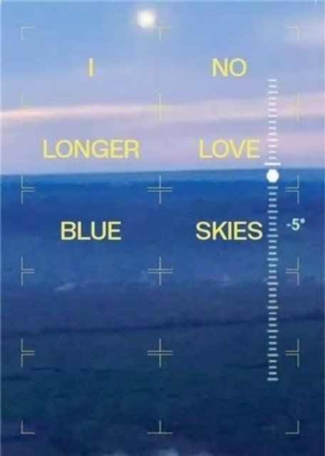 I NO LONGER LOVE BLUE SKIES (Uldry Gaetan)(Paperback)
