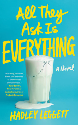 All They Ask Is Everything (Leggett Hadley)(Paperback)