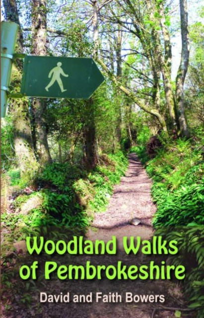 Woodland Walks in Pembrokeshire (Bowers David)(Paperback / softback)