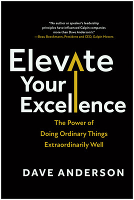 Elevate Your Excellence: The Power of Doing Ordinary Things Extraordinarily Well (Anderson Dave)(Pevná vazba)