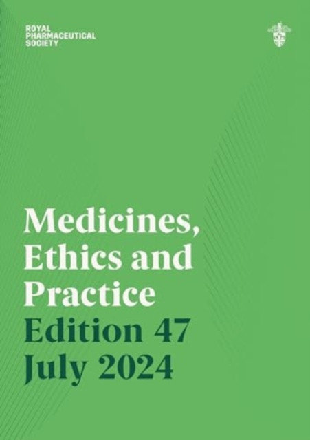 Medicines, Ethics and Practice Edition 47 (Royal Pharmaceutical Society)(Paperback / softback)