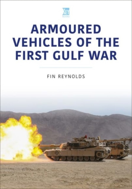 Armoured Vehicles of the Gulf War (Reynolds David)(Paperback / softback)