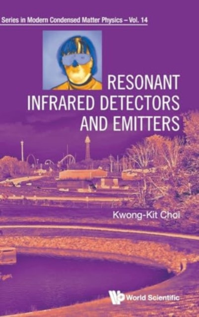 Resonant Infrared Detectors and Emitters (Choi Kwong-Kit)(Pevná vazba)