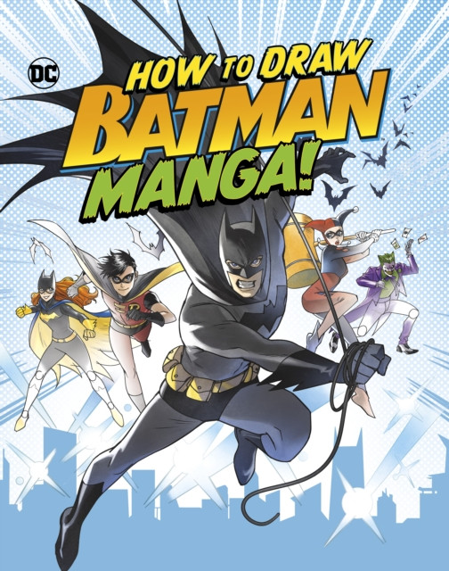 How to Draw Batman Manga! (Harbo Christopher (Acquisitions Editor))(Paperback / softback)