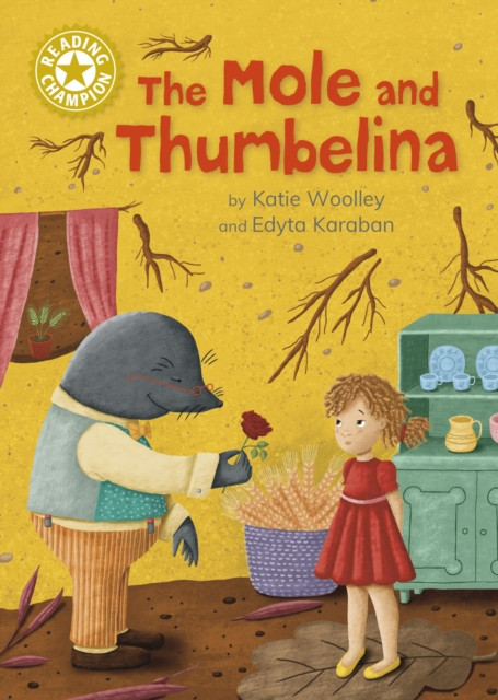Reading Champion: The Mole and Thumbelina - Independent Reading Gold 9 (Woolley Katie)(Pevná vazba)