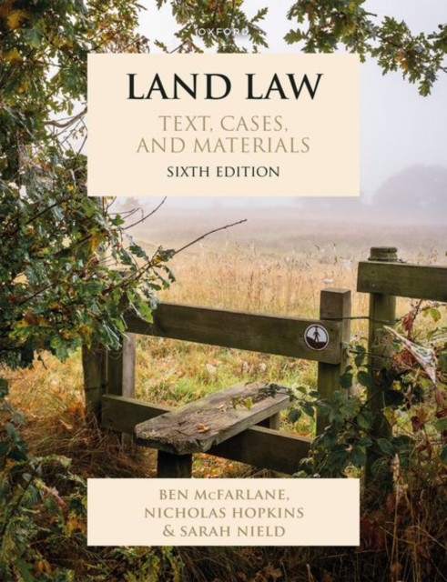 Land Law - Text, Cases, and Materials (McFarlane Ben (Professor of English Law University of Oxford Professor of English Law University of Oxford))(Paperback / softback)