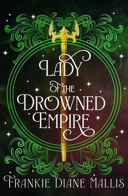 Lady of the Drowned Empire - the third book in the Drowned Empire romantasy series (Mallis Frankie Diane)(Paperback / softback)