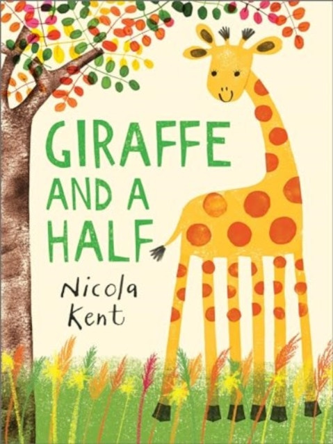 Giraffe and a Half (Kent Nicola)(Paperback / softback)