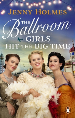 Ballroom Girls Hit the Big Time (Holmes Jenny)(Paperback / softback)