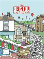 Bristol Cook Book - A Celebration of the Amazing Food and Drink on Our Doorstep (Eddison Kate)(Paperback / softback)