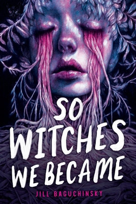 So Witches We Became (Baguchinsky Jill)(Pevná vazba)