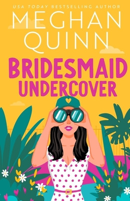 Bridesmaid Undercover - An incredibly steamy, hilarious, friends to lovers, love triangle romantic comedy (Quinn Meghan)(Paperback / softback)