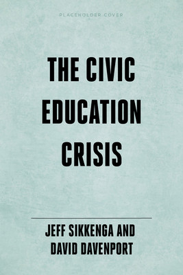 A Republic, If We Can Teach It: Fixing America's Civic Education Crisis (Sikkenga Jeffrey)(Pevná vazba)