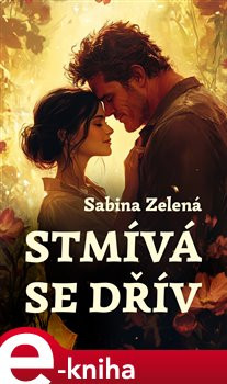 Stmívá se dřív - Sabina Zelená