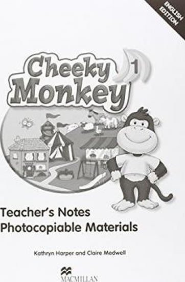 Cheeky Monkey 1: Teacher's Notes - Kathryn Harper