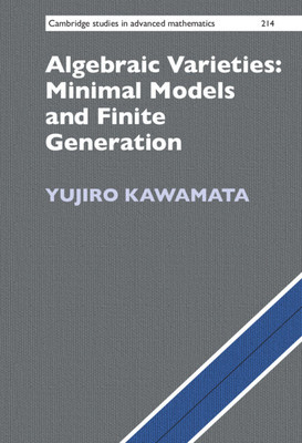 Algebraic Varieties: Minimal Models and Finite Generation (Kawamata Yujiro)(Pevná vazba)