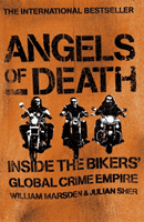 Angels of Death: Inside the Bikers' Global Crime Empire (Marsden William)(Paperback / softback)