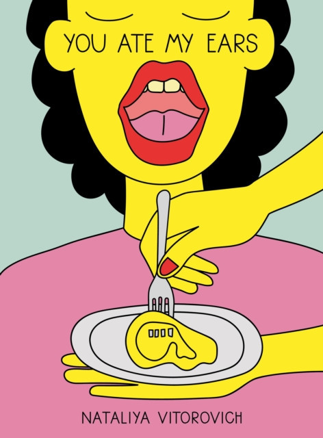 You Ate My Ears (Vitorovich Nataliya)(Paperback)