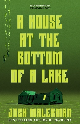 House at the Bottom of a Lake (Malerman Josh)(Paperback / softback)