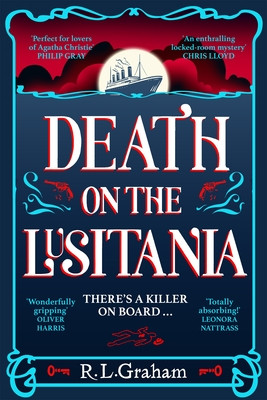 Death on the Lusitania: An Agatha Christie-Inspired Ww1 Mystery on a Luxury Ocean Liner (Graham R. L.)(Paperback)