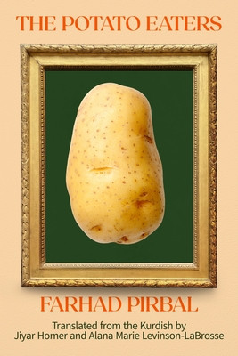 The Potato Eaters: Stories (Pirbal Farhad)(Paperback)