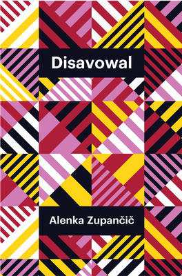 Disavowal (Zupančič Alenka)(Paperback)