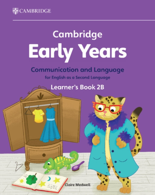 Cambridge Early Years Communication and Language for English as a Second Language Learner's Book 2B - Early Years International (Medwell Claire)(Paperback / softback)
