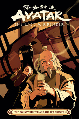 Avatar: The Last Airbender -- The Bounty Hunter and the Tea Brewer (Erin Hicks Faith)(Paperback)