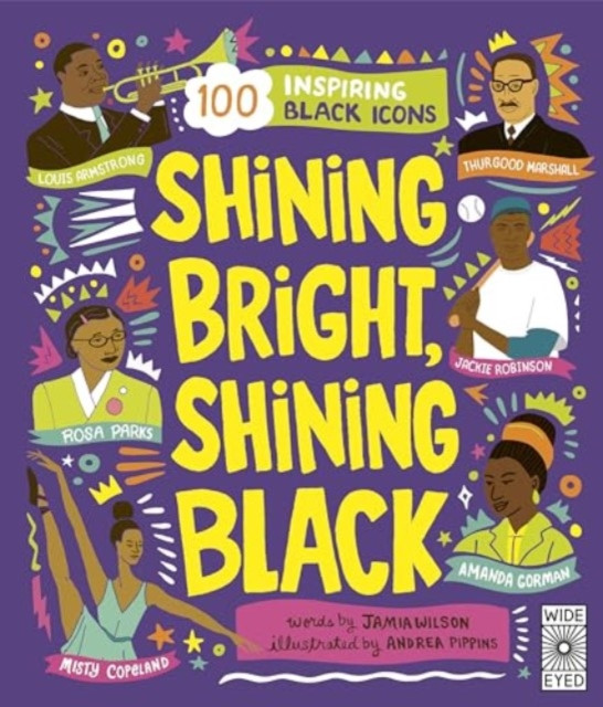 Shining Bright, Shining Black - Meet 100 Inspiring Black Icons (Wilson Jamia)(Paperback / softback)