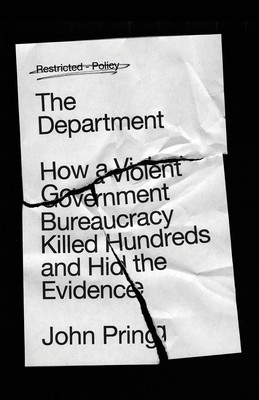 The Department: How a Violent Government Bureaucracy Killed Hundreds and Hid the Evidence (Pring John)(Paperback)