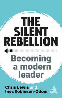 The Silent Rebellion: Becoming a Modern Leader (Lewis Chris)(Paperback)