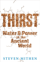 Thirst - Water and Power in the Ancient World (Mithen Prof Steven)(Paperback / softback)