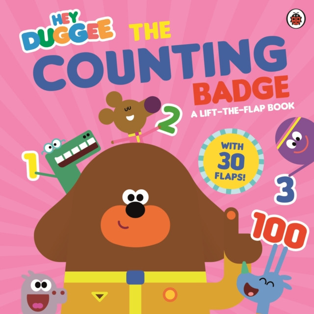 Hey Duggee: The Counting Badge - A Lift-the-Flap Book (Hey Duggee)(Board book)