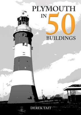 Plymouth in 50 Buildings (Tait Derek)(Paperback)