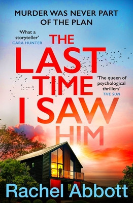 Last Time I Saw Him - The queen of the page turner returns with her most twisty thriller yet (Abbott Rachel)(Paperback / softback)