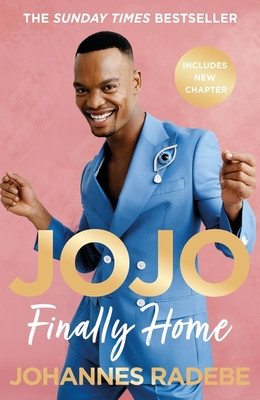 Jojo - Finally Home - My Inspirational Memoir - THE SUNDAY TIMES BESTSELLER (2023) (Radebe Johannes)(Paperback / softback)