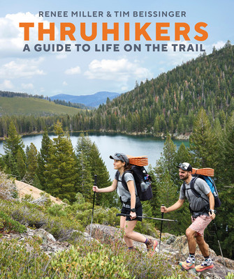 Thruhikers: A Guide to Life on the Trail (Miller Renee)(Pevná vazba)
