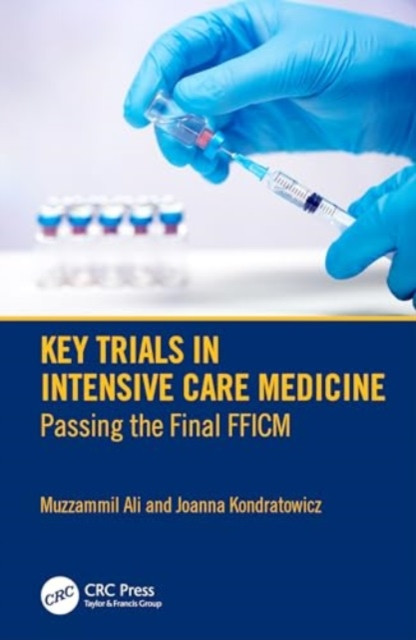 Key Trials in Intensive Care Medicine: Passing the Final Fficm (Ali Muzzammil)(Paperback)