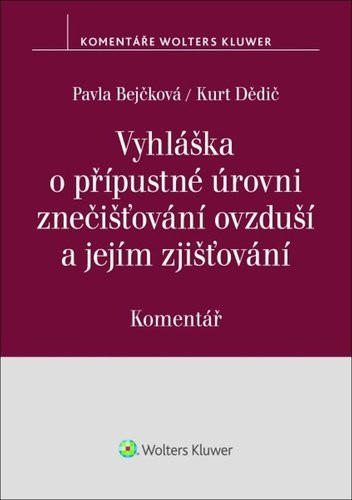 Vyhláška o přípustné úrovni znečišťování ovzduší a jejím zjišťování - Pavla Bejčková; Kurt Dědič