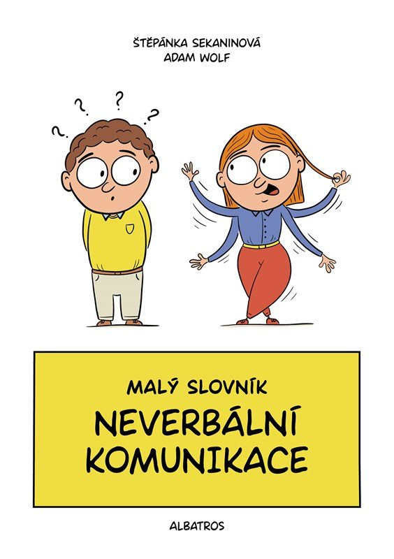 Malý slovník neverbální komunikace  - Štěpánka Sekaninová