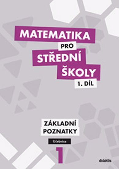 Matematika pro SŠ 1.díl - Učebnice Základní poznatky, 1.  vydání - Peter Krupka