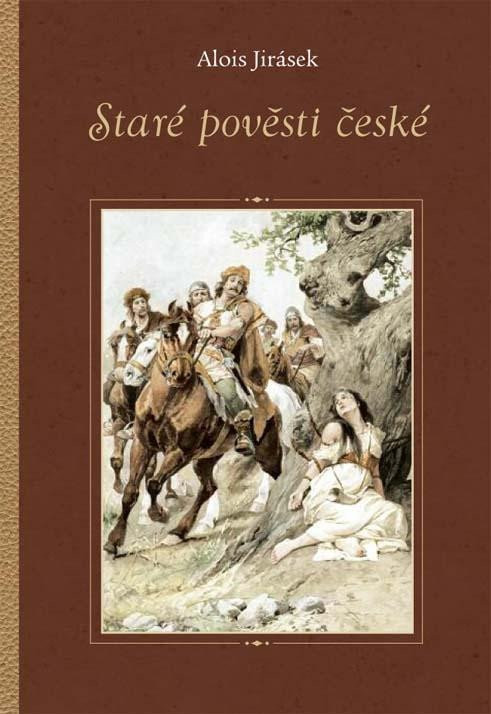 Staré pověsti české, 1.  vydání - Alois Jirásek