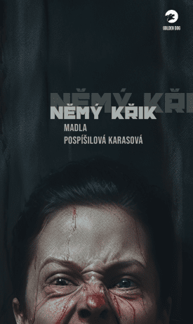 Němý křik - Madla Pospíšilová Karasová - e-kniha