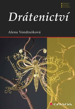 Drátenictví (Alena Vondrušková) - Alena Vondrušková